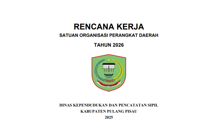 Rencana Kerja Disdukcapil Kab. Pulang Pisau Tahun 2026